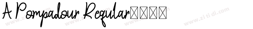 A Pompadour Regular字体转换